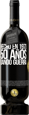 49,95 € Envío gratis | Vino Tinto Edición Premium MBS® Reserva Hecho en 1973. 50 años dando guerra Etiqueta Negra. Etiqueta personalizable Reserva 12 Meses Cosecha 2014 Tempranillo