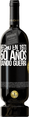 49,95 € Envío gratis | Vino Tinto Edición Premium MBS® Reserva Hecho en 1973. 50 años dando guerra Etiqueta Negra. Etiqueta personalizable Reserva 12 Meses Cosecha 2016 Tempranillo
