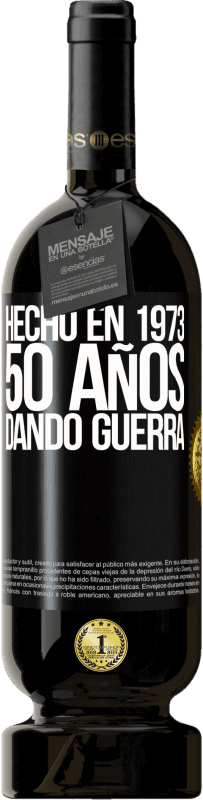 49,95 € Envío gratis | Vino Tinto Edición Premium MBS® Reserva Hecho en 1973. 50 años dando guerra Etiqueta Negra. Etiqueta personalizable Reserva 12 Meses Cosecha 2014 Tempranillo