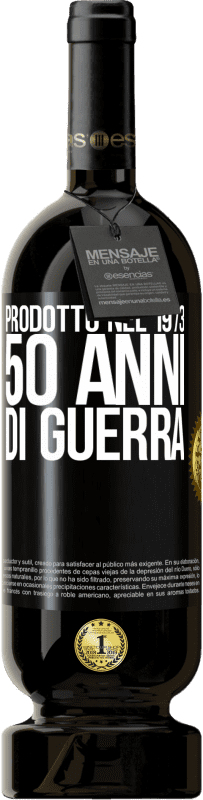 49,95 € Spedizione Gratuita | Vino rosso Edizione Premium MBS® Riserva Prodotto nel 1973. 50 anni di guerra Etichetta Nera. Etichetta personalizzabile Riserva 12 Mesi Raccogliere 2014 Tempranillo