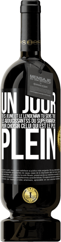 49,95 € Envoi gratuit | Vin rouge Édition Premium MBS® Réserve Un jour tu es jeune et le lendemain tu sens tous les adoucissantss du supermarché pour choisir celui qui est le plus plein Étiquette Noire. Étiquette personnalisable Réserve 12 Mois Récolte 2015 Tempranillo