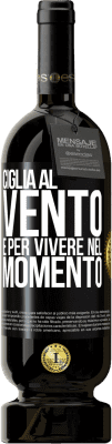 49,95 € Spedizione Gratuita | Vino rosso Edizione Premium MBS® Riserva Ciglia al vento e per vivere nel momento Etichetta Nera. Etichetta personalizzabile Riserva 12 Mesi Raccogliere 2014 Tempranillo