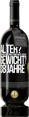 49,95 € Kostenloser Versand | Rotwein Premium Ausgabe MBS® Reserve Alter? Das wird von einer Dame nicht verlangt. Gewicht? 38 Jahre Schwarzes Etikett. Anpassbares Etikett Reserve 12 Monate Ernte 2014 Tempranillo