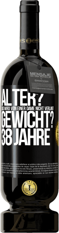 49,95 € Kostenloser Versand | Rotwein Premium Ausgabe MBS® Reserve Alter? Das wird von einer Dame nicht verlangt. Gewicht? 38 Jahre Schwarzes Etikett. Anpassbares Etikett Reserve 12 Monate Ernte 2015 Tempranillo