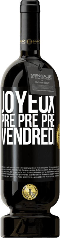 49,95 € Envoi gratuit | Vin rouge Édition Premium MBS® Réserve Joyeux pré pré pré vendredi Étiquette Noire. Étiquette personnalisable Réserve 12 Mois Récolte 2014 Tempranillo