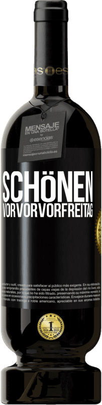 49,95 € Kostenloser Versand | Rotwein Premium Ausgabe MBS® Reserve Schönen Vorvorvorfreitag Schwarzes Etikett. Anpassbares Etikett Reserve 12 Monate Ernte 2015 Tempranillo