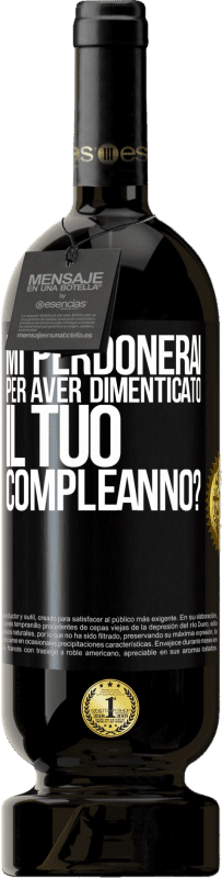 49,95 € Spedizione Gratuita | Vino rosso Edizione Premium MBS® Riserva Mi perdonerai per aver dimenticato il tuo compleanno? Etichetta Nera. Etichetta personalizzabile Riserva 12 Mesi Raccogliere 2015 Tempranillo