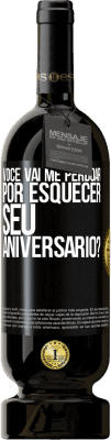 49,95 € Envio grátis | Vinho tinto Edição Premium MBS® Reserva Você vai me perdoar por esquecer seu aniversário? Etiqueta Preta. Etiqueta personalizável Reserva 12 Meses Colheita 2015 Tempranillo