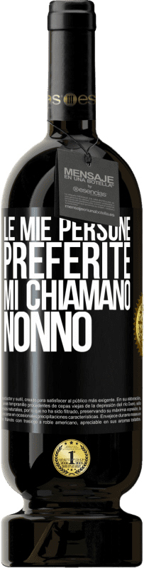 49,95 € Spedizione Gratuita | Vino rosso Edizione Premium MBS® Riserva Le mie persone preferite, mi chiamano nonno Etichetta Nera. Etichetta personalizzabile Riserva 12 Mesi Raccogliere 2015 Tempranillo