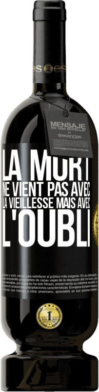 49,95 € Envoi gratuit | Vin rouge Édition Premium MBS® Réserve La mort ne vient pas avec la vieillesse, mais avec l'oubli Étiquette Noire. Étiquette personnalisable Réserve 12 Mois Récolte 2015 Tempranillo