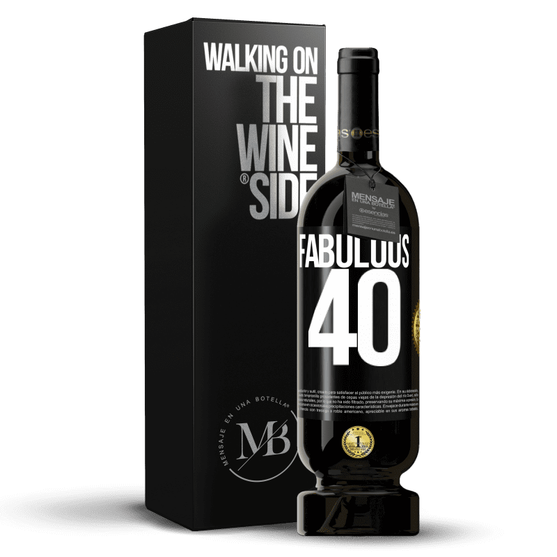 39,95 € Free Shipping | Red Wine Premium Edition MBS® Reserva Fabulous 40 Black Label. Customizable label Reserva 12 Months Harvest 2014 Tempranillo