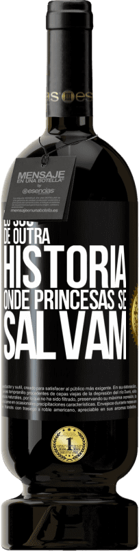 49,95 € Envio grátis | Vinho tinto Edição Premium MBS® Reserva Eu sou de outra história onde princesas se salvam Etiqueta Preta. Etiqueta personalizável Reserva 12 Meses Colheita 2014 Tempranillo