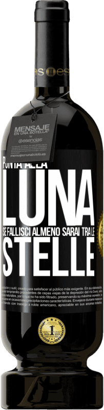 49,95 € Spedizione Gratuita | Vino rosso Edizione Premium MBS® Riserva Punta alla luna, se fallisci almeno sarai tra le stelle Etichetta Nera. Etichetta personalizzabile Riserva 12 Mesi Raccogliere 2014 Tempranillo