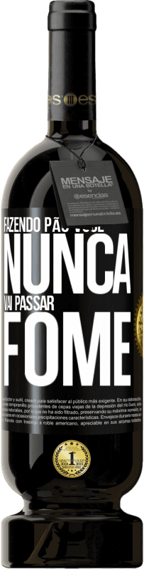 49,95 € Envio grátis | Vinho tinto Edição Premium MBS® Reserva Fazendo pão você nunca vai passar fome Etiqueta Preta. Etiqueta personalizável Reserva 12 Meses Colheita 2014 Tempranillo