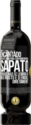 49,95 € Envio grátis | Vinho tinto Edição Premium MBS® Reserva Um príncipe encantado vem até mim para experimentar um sapato porque não se lembra do meu rosto e o engole diretamente Etiqueta Preta. Etiqueta personalizável Reserva 12 Meses Colheita 2015 Tempranillo