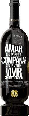 49,95 € Envío gratis | Vino Tinto Edición Premium MBS® Reserva Amar sin poseer, acompañar sin invadir, vivir sin depender Etiqueta Negra. Etiqueta personalizable Reserva 12 Meses Cosecha 2015 Tempranillo