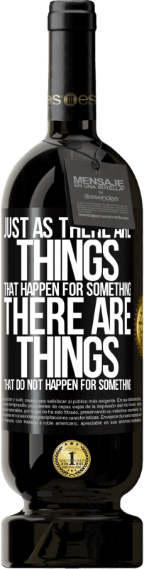 49,95 € Free Shipping | Red Wine Premium Edition MBS® Reserve Just as there are things that happen for something, there are things that do not happen for something Black Label. Customizable label Reserve 12 Months Harvest 2015 Tempranillo