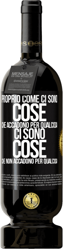 49,95 € Spedizione Gratuita | Vino rosso Edizione Premium MBS® Riserva Proprio come ci sono cose che accadono per qualcosa, ci sono cose che non accadono per qualcosa Etichetta Nera. Etichetta personalizzabile Riserva 12 Mesi Raccogliere 2015 Tempranillo