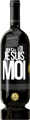 49,95 € Envoi gratuit | Vin rouge Édition Premium MBS® Réserve Avec toi, je suis moi Étiquette Noire. Étiquette personnalisable Réserve 12 Mois Récolte 2016 Tempranillo