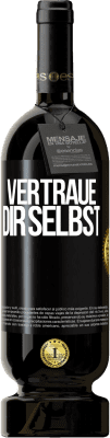 49,95 € Kostenloser Versand | Rotwein Premium Ausgabe MBS® Reserve Vertraue dir selbst Schwarzes Etikett. Anpassbares Etikett Reserve 12 Monate Ernte 2015 Tempranillo