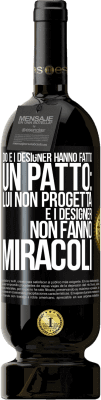 49,95 € Spedizione Gratuita | Vino rosso Edizione Premium MBS® Riserva Dio e i designer hanno fatto un patto: lui non progetta e i designer non fanno miracoli Etichetta Nera. Etichetta personalizzabile Riserva 12 Mesi Raccogliere 2015 Tempranillo