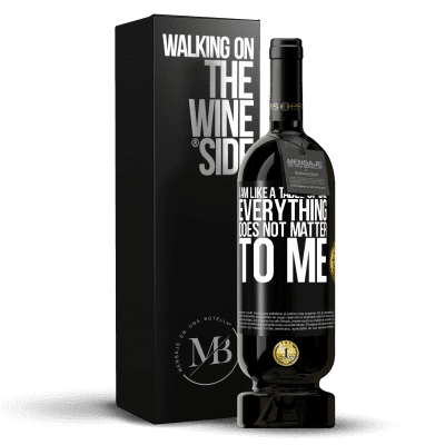 «I am like a table of one ... everything does not matter to me» Premium Edition MBS® Reserve