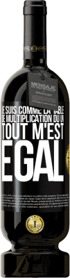 49,95 € Envoi gratuit | Vin rouge Édition Premium MBS® Réserve Je suis comme la table de multiplication du un ... tout m'est égal Étiquette Noire. Étiquette personnalisable Réserve 12 Mois Récolte 2016 Tempranillo