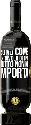 49,95 € Spedizione Gratuita | Vino rosso Edizione Premium MBS® Riserva Sono come un tavolo di uno ... tutto non mi importa Etichetta Nera. Etichetta personalizzabile Riserva 12 Mesi Raccogliere 2014 Tempranillo