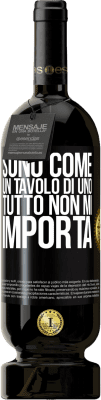49,95 € Spedizione Gratuita | Vino rosso Edizione Premium MBS® Riserva Sono come un tavolo di uno ... tutto non mi importa Etichetta Nera. Etichetta personalizzabile Riserva 12 Mesi Raccogliere 2016 Tempranillo
