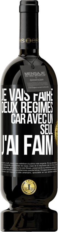 49,95 € Envoi gratuit | Vin rouge Édition Premium MBS® Réserve Je vais faire deux régimes car avec un seul j'ai faim Étiquette Noire. Étiquette personnalisable Réserve 12 Mois Récolte 2016 Tempranillo