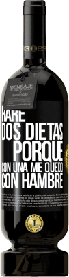 49,95 € Envío gratis | Vino Tinto Edición Premium MBS® Reserva Haré dos dietas porque con una me quedo con hambre Etiqueta Negra. Etiqueta personalizable Reserva 12 Meses Cosecha 2014 Tempranillo