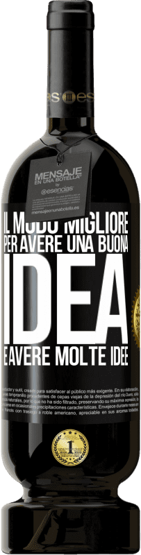 49,95 € Spedizione Gratuita | Vino rosso Edizione Premium MBS® Riserva Il modo migliore per avere una buona idea è avere molte idee Etichetta Nera. Etichetta personalizzabile Riserva 12 Mesi Raccogliere 2016 Tempranillo