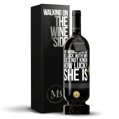 «男性と運がない女性は自分がどれほど幸運かわからない» プレミアム版 MBS® 予約する