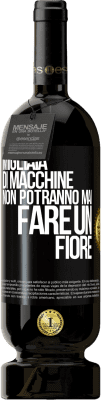 49,95 € Spedizione Gratuita | Vino rosso Edizione Premium MBS® Riserva Migliaia di macchine non potranno mai fare un fiore Etichetta Nera. Etichetta personalizzabile Riserva 12 Mesi Raccogliere 2014 Tempranillo