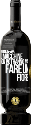 49,95 € Spedizione Gratuita | Vino rosso Edizione Premium MBS® Riserva Migliaia di macchine non potranno mai fare un fiore Etichetta Nera. Etichetta personalizzabile Riserva 12 Mesi Raccogliere 2016 Tempranillo