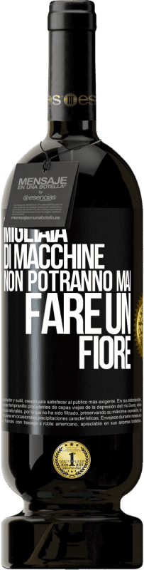 49,95 € Spedizione Gratuita | Vino rosso Edizione Premium MBS® Riserva Migliaia di macchine non potranno mai fare un fiore Etichetta Nera. Etichetta personalizzabile Riserva 12 Mesi Raccogliere 2015 Tempranillo