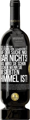 49,95 € Kostenloser Versand | Rotwein Premium Ausgabe MBS® Reserve Süße, alleinstehende, intelligente Frau, ohne Ehemann, ohne Schwiegermutter, auf der Suche nach: Gar nichts! Was wird sie schon Schwarzes Etikett. Anpassbares Etikett Reserve 12 Monate Ernte 2015 Tempranillo