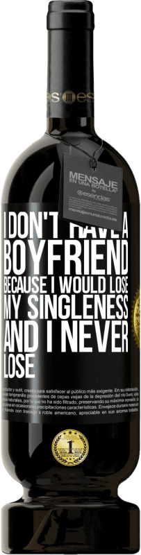 49,95 € 送料無料 | 赤ワイン プレミアム版 MBS® 予約する 独身を失い、決して失うことはないので、彼氏はいない ブラックラベル. カスタマイズ可能なラベル 予約する 12 月 収穫 2016 Tempranillo