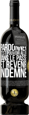 49,95 € Envoi gratuit | Vin rouge Édition Premium MBS® Réserve Pardonner, c'est pouvoir aller dans le passé et revenir indemne Étiquette Noire. Étiquette personnalisable Réserve 12 Mois Récolte 2014 Tempranillo