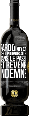 49,95 € Envoi gratuit | Vin rouge Édition Premium MBS® Réserve Pardonner, c'est pouvoir aller dans le passé et revenir indemne Étiquette Noire. Étiquette personnalisable Réserve 12 Mois Récolte 2016 Tempranillo