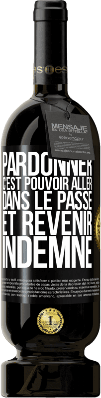 49,95 € Envoi gratuit | Vin rouge Édition Premium MBS® Réserve Pardonner, c'est pouvoir aller dans le passé et revenir indemne Étiquette Noire. Étiquette personnalisable Réserve 12 Mois Récolte 2016 Tempranillo
