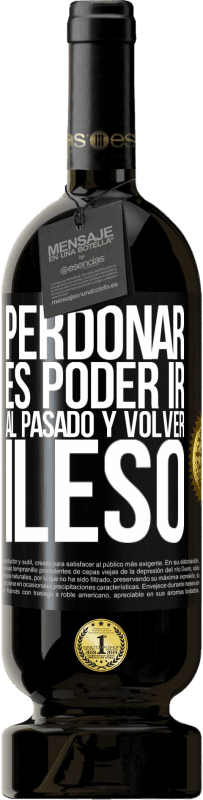 49,95 € Envío gratis | Vino Tinto Edición Premium MBS® Reserva Perdonar es poder ir al pasado y volver ileso Etiqueta Negra. Etiqueta personalizable Reserva 12 Meses Cosecha 2016 Tempranillo