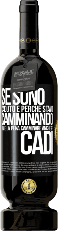 49,95 € Spedizione Gratuita | Vino rosso Edizione Premium MBS® Riserva Se sono caduto è perché stavo camminando. Vale la pena camminare anche se cadi Etichetta Nera. Etichetta personalizzabile Riserva 12 Mesi Raccogliere 2016 Tempranillo
