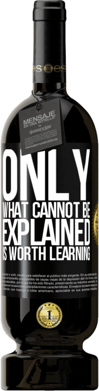 49,95 € Free Shipping | Red Wine Premium Edition MBS® Reserve Only what cannot be explained is worth learning Black Label. Customizable label Reserve 12 Months Harvest 2016 Tempranillo