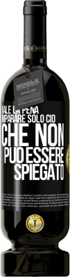 49,95 € Spedizione Gratuita | Vino rosso Edizione Premium MBS® Riserva Vale la pena imparare solo ciò che non può essere spiegato Etichetta Nera. Etichetta personalizzabile Riserva 12 Mesi Raccogliere 2014 Tempranillo