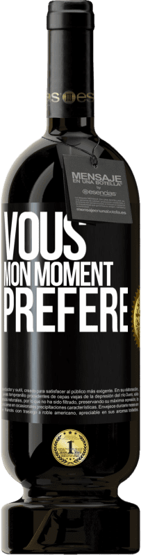 49,95 € Envoi gratuit | Vin rouge Édition Premium MBS® Réserve Vous. Mon moment préféré Étiquette Noire. Étiquette personnalisable Réserve 12 Mois Récolte 2015 Tempranillo