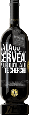 49,95 € Envoi gratuit | Vin rouge Édition Premium MBS® Réserve Va là où ton cœur te mènera et appelle ton cerveau pour qu'il aille te chercher Étiquette Noire. Étiquette personnalisable Réserve 12 Mois Récolte 2016 Tempranillo