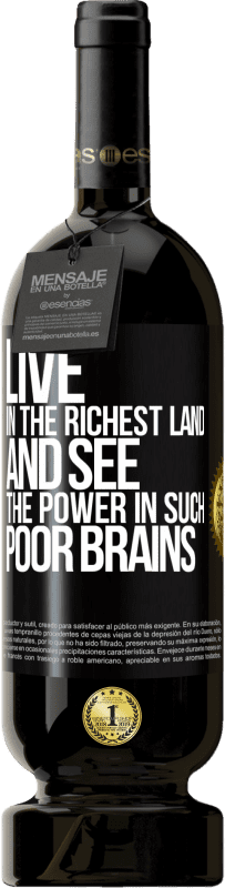 49,95 € Free Shipping | Red Wine Premium Edition MBS® Reserve Live in the richest land and see the power in such poor brains Black Label. Customizable label Reserve 12 Months Harvest 2014 Tempranillo