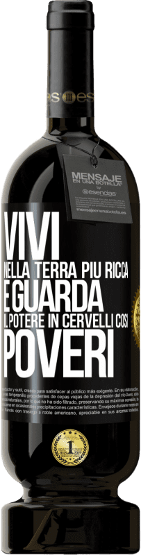 49,95 € Spedizione Gratuita | Vino rosso Edizione Premium MBS® Riserva Vivi nella terra più ricca e guarda il potere in cervelli così poveri Etichetta Nera. Etichetta personalizzabile Riserva 12 Mesi Raccogliere 2015 Tempranillo