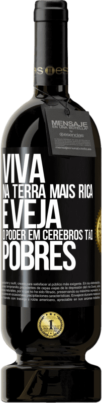 49,95 € Envio grátis | Vinho tinto Edição Premium MBS® Reserva Viva na terra mais rica e veja o poder em cérebros tão pobres Etiqueta Preta. Etiqueta personalizável Reserva 12 Meses Colheita 2014 Tempranillo